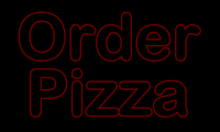 ORDER PIZZAE